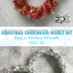 ♥ Day 6: Mickey Wreath