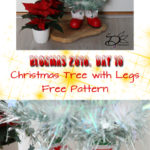 ♥ Day 10; Christmas Tree with Legs